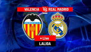 Valencia vs Real Madrid
